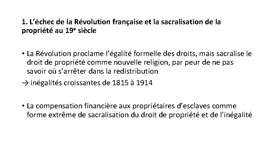 1. L’échec de la Révolution française et la sacralisation de la propriété au 19