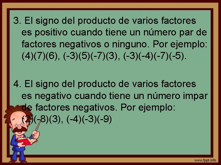 3. El signo del producto de varios factores es positivo cuando tiene un número