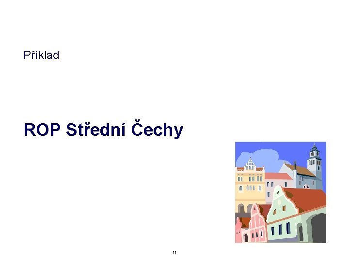 Příklad ROP Střední Čechy 11 