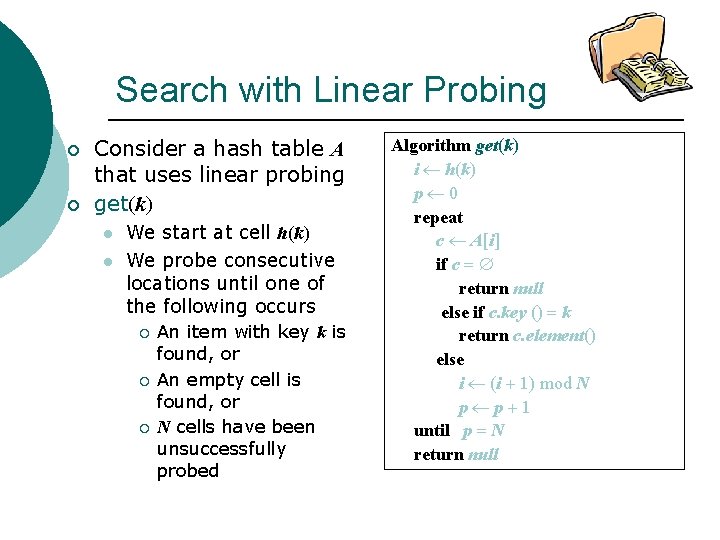 Search with Linear Probing ¡ ¡ Consider a hash table A that uses linear Search with Linear Probing ¡ ¡ Consider a hash table A that uses linear