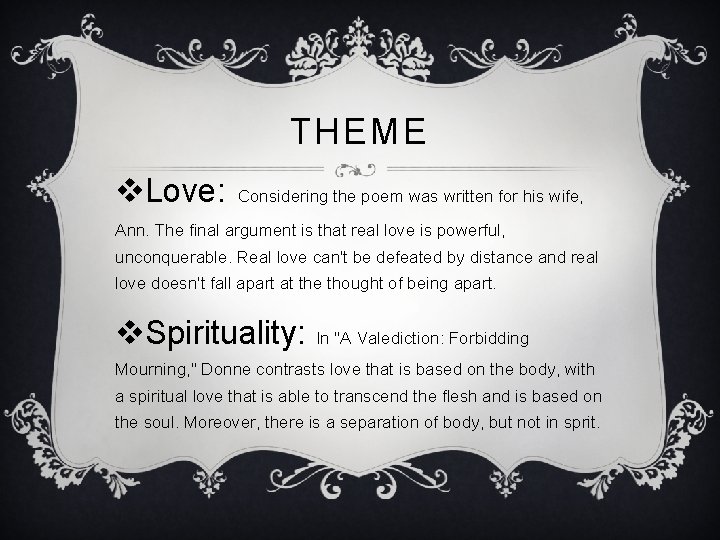 THEME v. Love: Considering the poem was written for his wife, Ann. The final