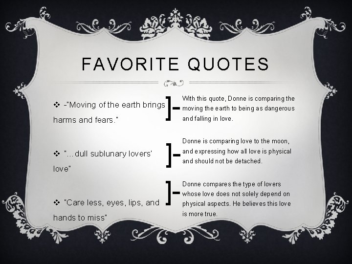 FAVORITE QUOTES ]- v -”Moving of the earth brings harms and fears. ” v