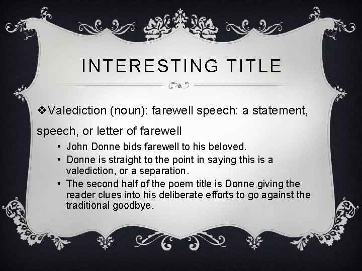 INTERESTING TITLE v. Valediction (noun): farewell speech: a statement, speech, or letter of farewell