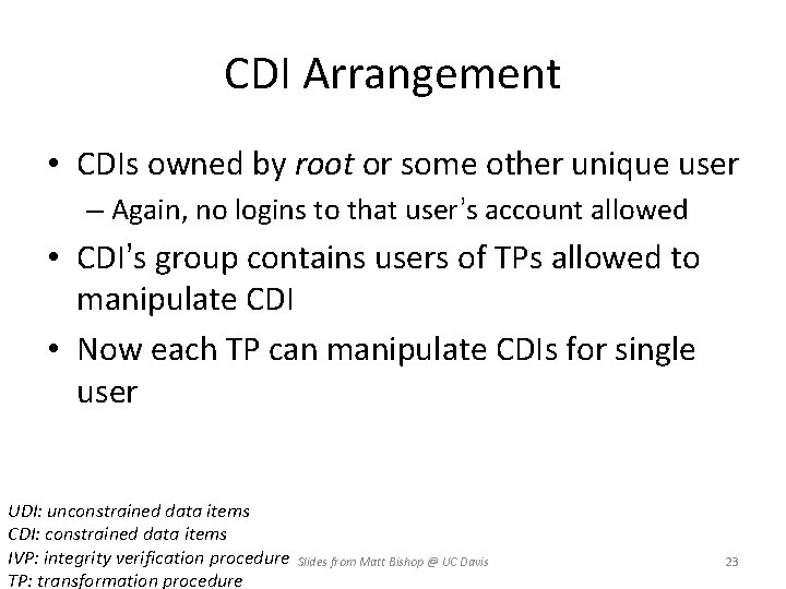 CDI Arrangement • CDIs owned by root or some other unique user – Again,