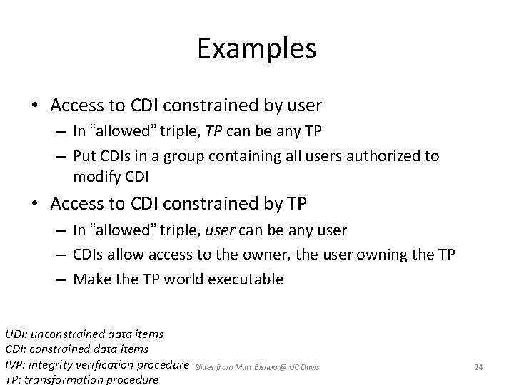 Examples • Access to CDI constrained by user – In “allowed” triple, TP can