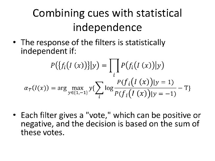 Combining cues with statistical independence • 