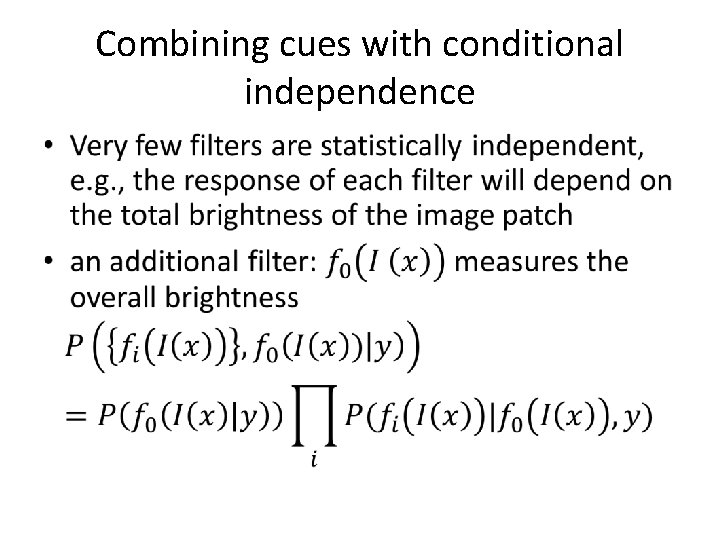 Combining cues with conditional independence • 