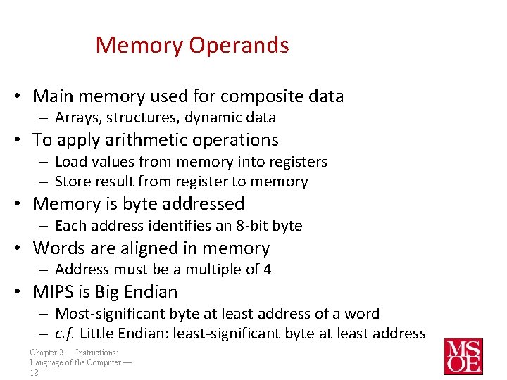 Memory Operands • Main memory used for composite data – Arrays, structures, dynamic data Memory Operands • Main memory used for composite data – Arrays, structures, dynamic data