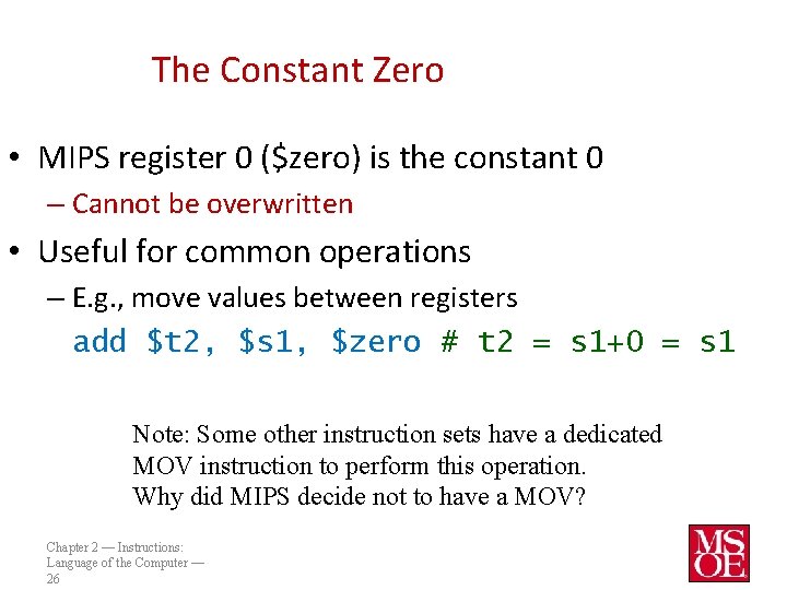 The Constant Zero • MIPS register 0 ($zero) is the constant 0 – Cannot The Constant Zero • MIPS register 0 ($zero) is the constant 0 – Cannot