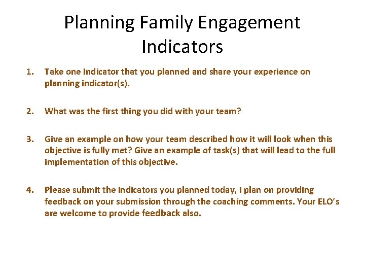 Planning Family Engagement Indicators 1. Take one Indicator that you planned and share your