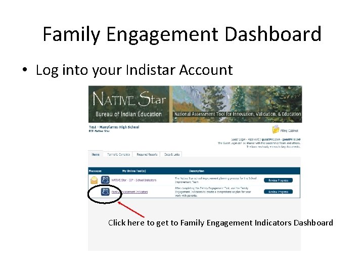 Family Engagement Dashboard • Log into your Indistar Account Click here to get to