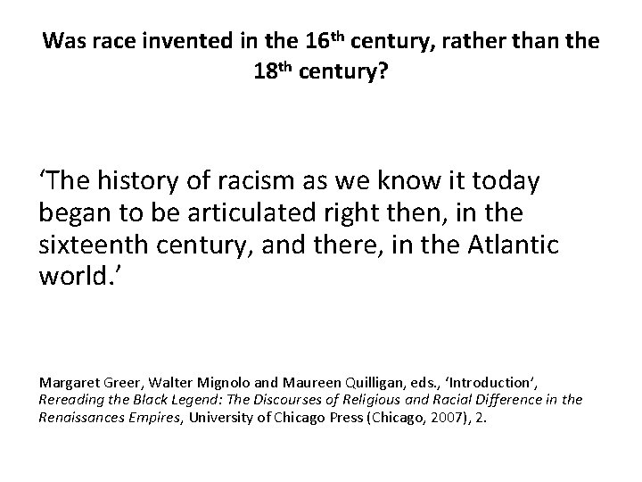 Was race invented in the 16 th century, rather than the 18 th century?