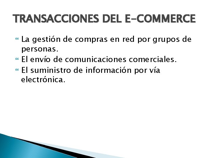 TRANSACCIONES DEL E-COMMERCE La gestión de compras en red por grupos de personas. El