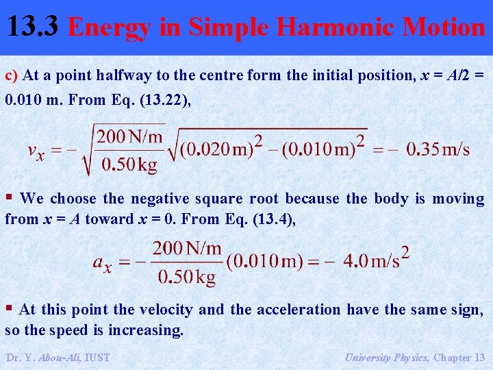 13. 3 Energy in Simple Harmonic Motion c) At a point halfway to the