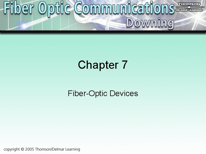Chapter 7 Fiber-Optic Devices 