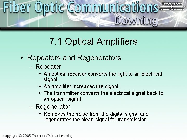 FiberOptic Communications James N Downing Chapter 7 FiberOptic