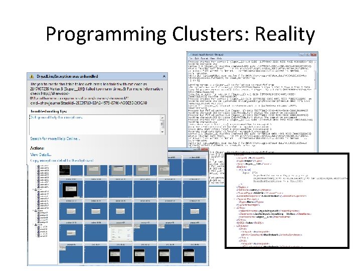 Programming Clusters: Reality Programming Clusters: Reality