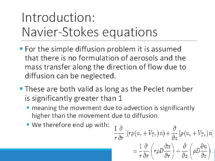 Introduction: Navier-Stokes equations § For the simple diffusion problem it is assumed that there