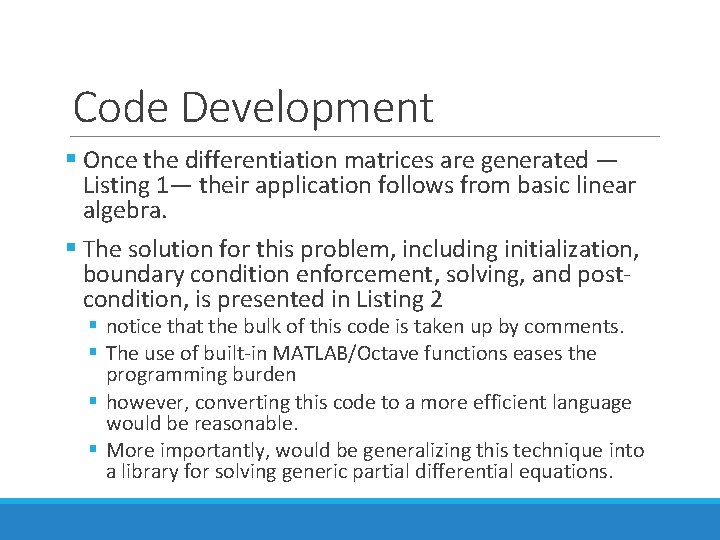 Code Development § Once the differentiation matrices are generated — Listing 1— their application