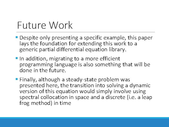 Future Work § Despite only presenting a specific example, this paper lays the foundation
