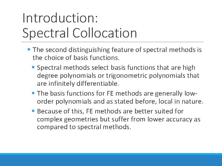 Introduction: Spectral Collocation § The second distinguishing feature of spectral methods is the choice