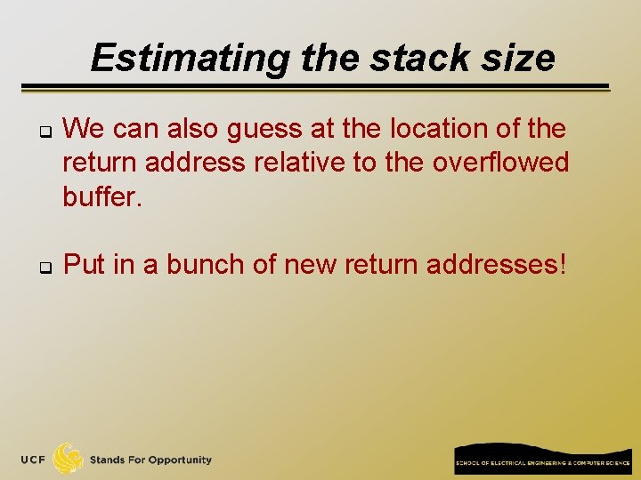 Estimating the stack size q q We can also guess at the location of
