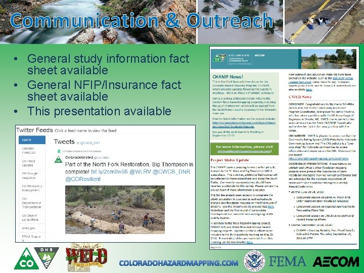 Communication & Outreach • General study information fact sheet available • General NFIP/Insurance fact
