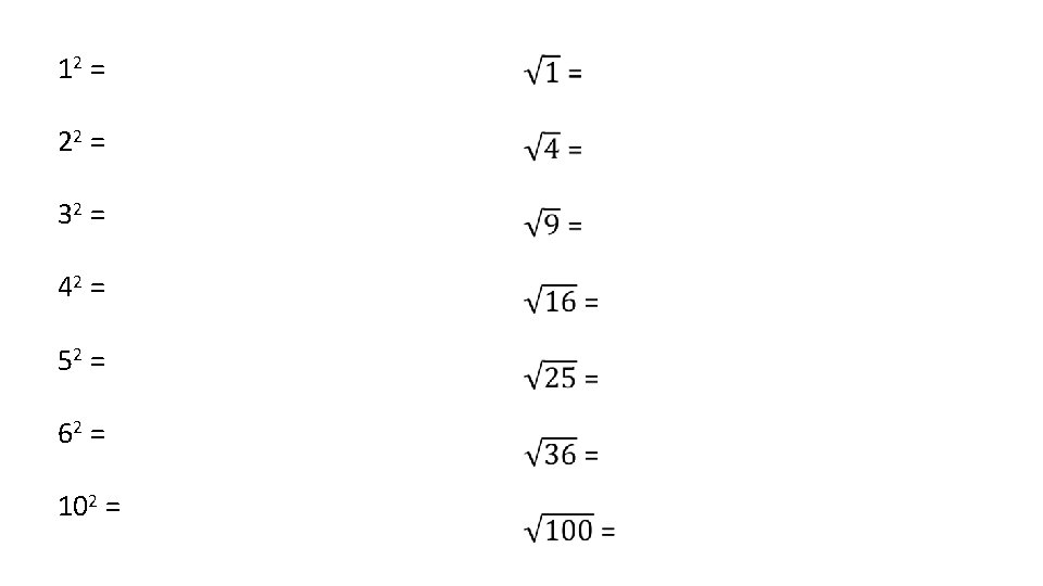 12 = 22 = 32 = 42 = 52 = 62 = 102 =