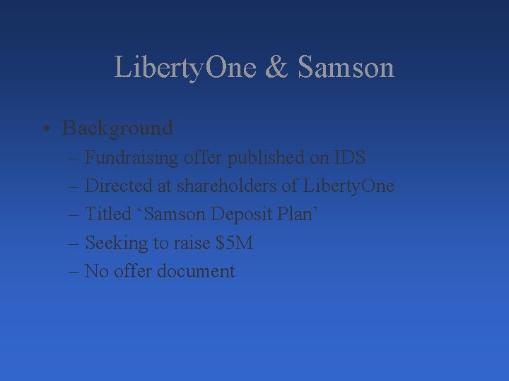 Liberty. One & Samson • Background – Fundraising offer published on IDS – Directed Liberty. One & Samson • Background – Fundraising offer published on IDS – Directed