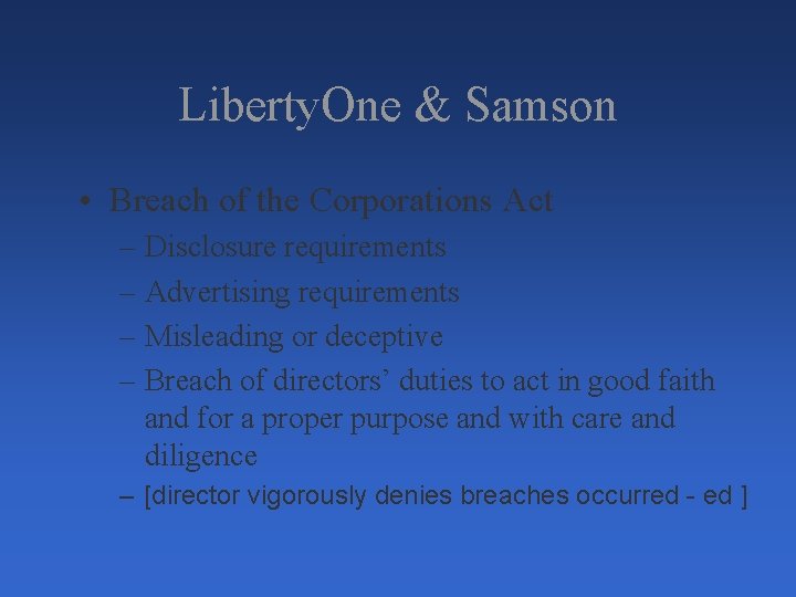 Liberty. One & Samson • Breach of the Corporations Act – Disclosure requirements – Liberty. One & Samson • Breach of the Corporations Act – Disclosure requirements –
