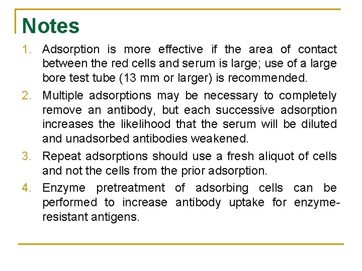 Notes 1. Adsorption is more effective if the area of contact between the red