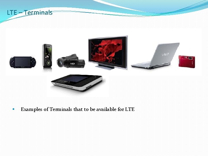 LTE – Terminals § Examples of Terminals that to be available for LTE 