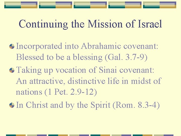 Continuing the Mission of Israel Incorporated into Abrahamic covenant: Blessed to be a blessing