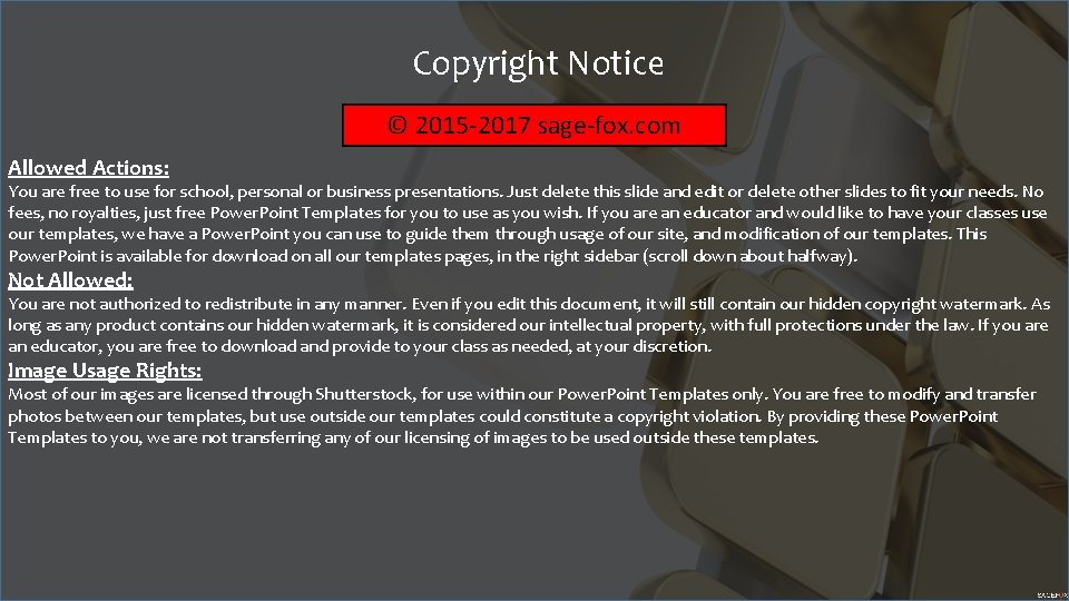 Copyright Notice © 2015 -2017 sage-fox. com Allowed Actions: You are free to use