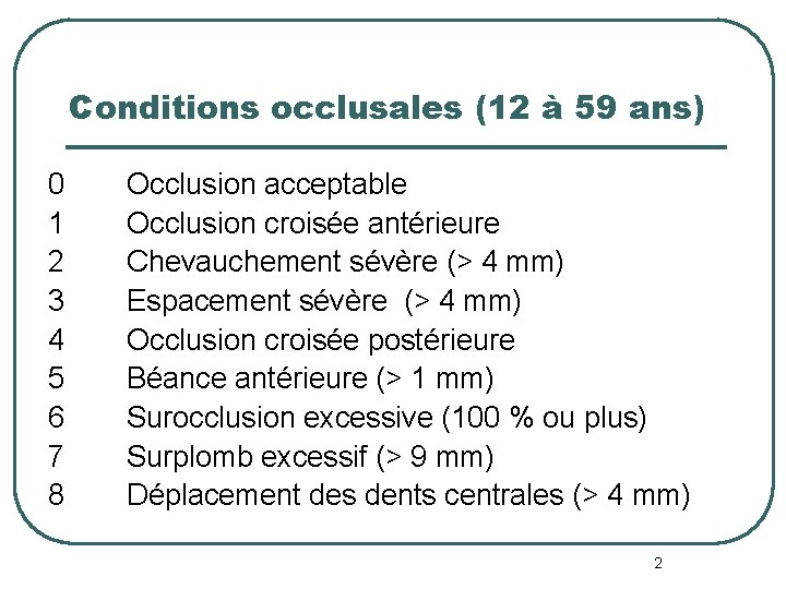 Conditions occlusales (12 à 59 ans) 0 1 2 3 4 5 6 7