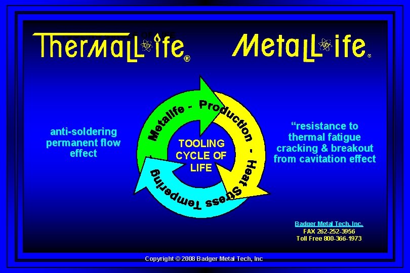 TOOLING CIRCLE OF LIFE anti-soldering permanent flow effect TOOLING CYCLE OF LIFE “resistance to