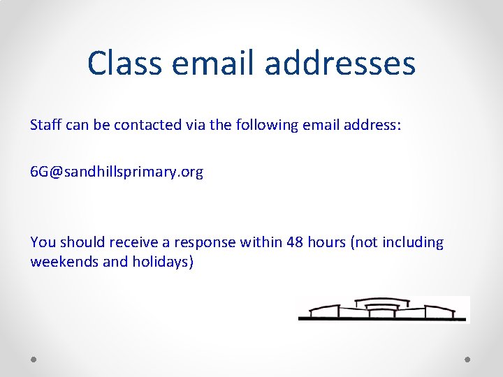 Class email addresses Staff can be contacted via the following email address: 6 G@sandhillsprimary.