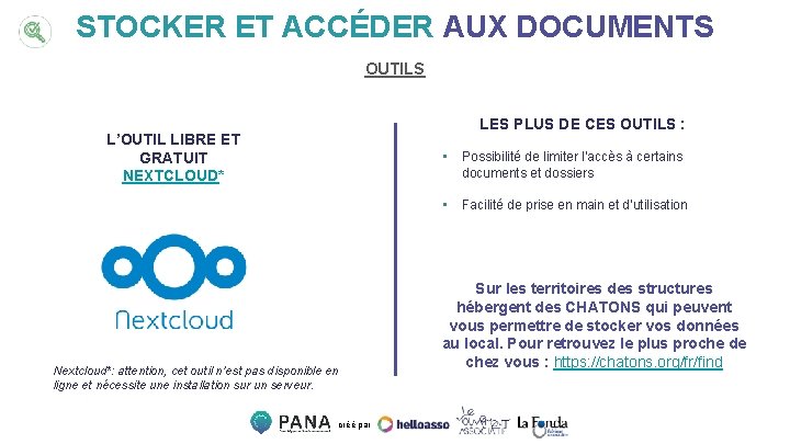 STOCKER ET ACCÉDER AUX DOCUMENTS OUTILS LES PLUS DE CES OUTILS : L’OUTIL LIBRE