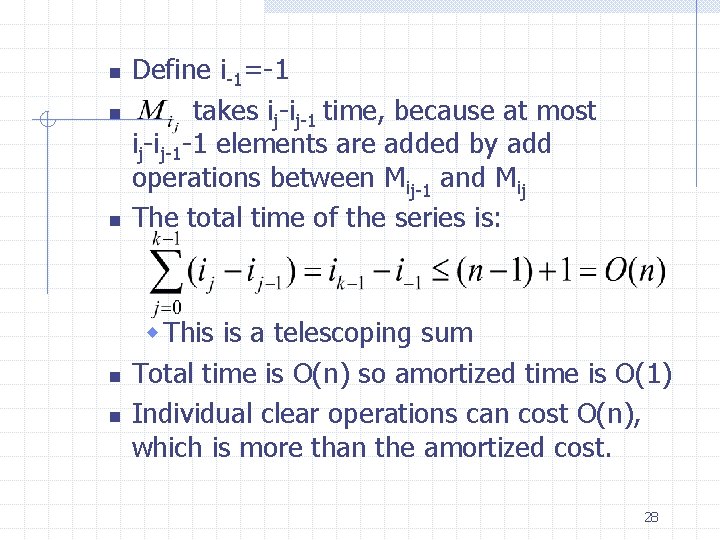 n n n Define i-1=-1 takes ij-ij-1 time, because at most ij-ij-1 -1 elements