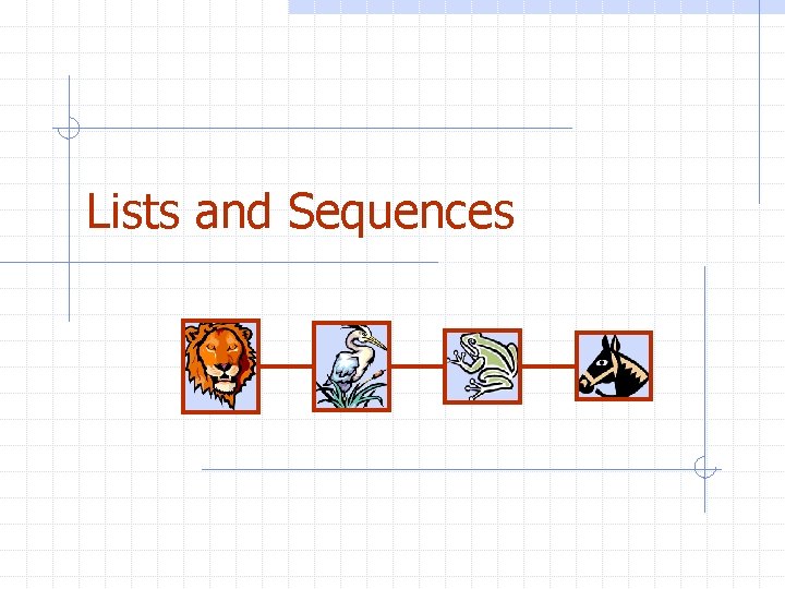 Lists and Sequences 