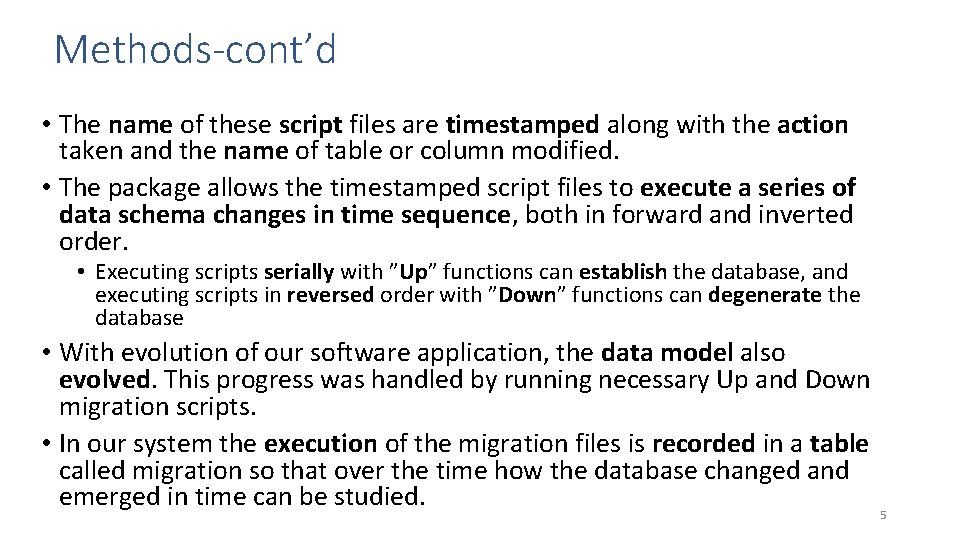 Methods-cont’d • The name of these script files are timestamped along with the action