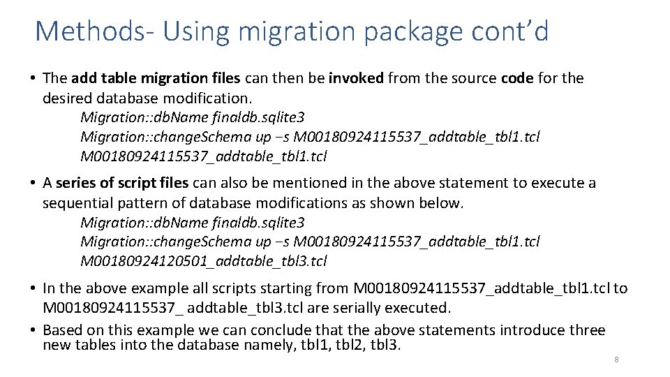 Methods- Using migration package cont’d • The add table migration files can then be