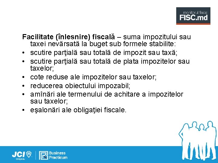 Facilitate (înlesnire) fiscală – suma impozitului sau taxei nevărsată la buget sub formele stabilite: