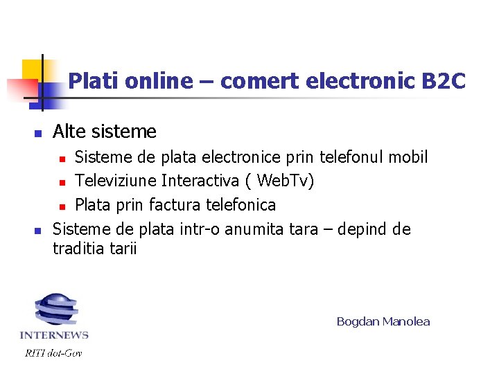 Plati online – comert electronic B 2 C n Alte sisteme Sisteme de plata