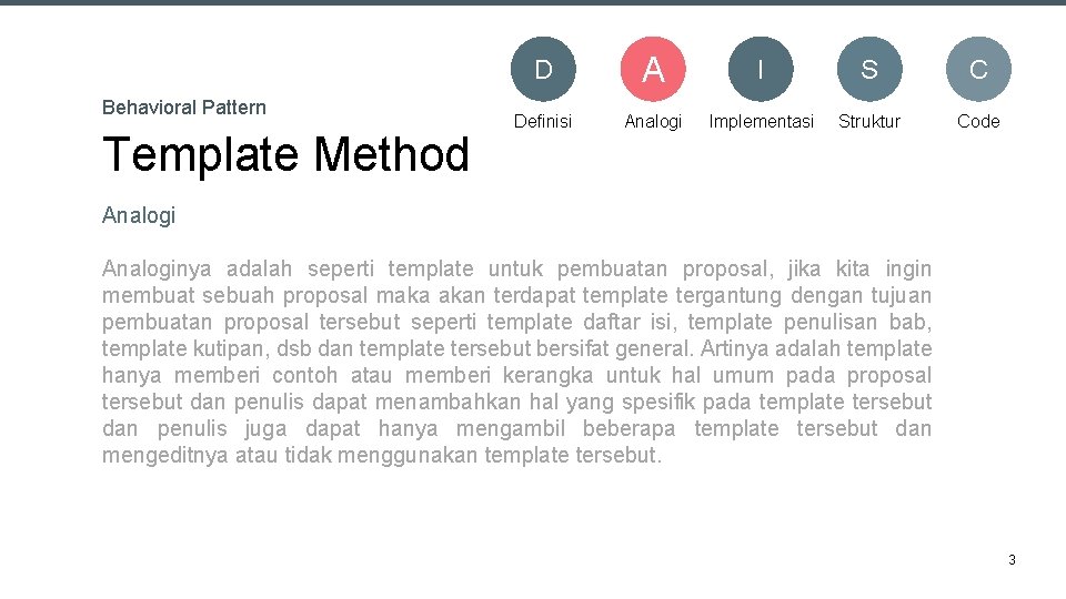 Behavioral Pattern Template Method D A I S C Definisi Analogi Implementasi Struktur Code