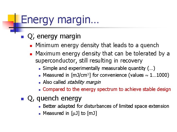 Energy margin… n Q’’, energy margin n n Minimum energy density that leads to