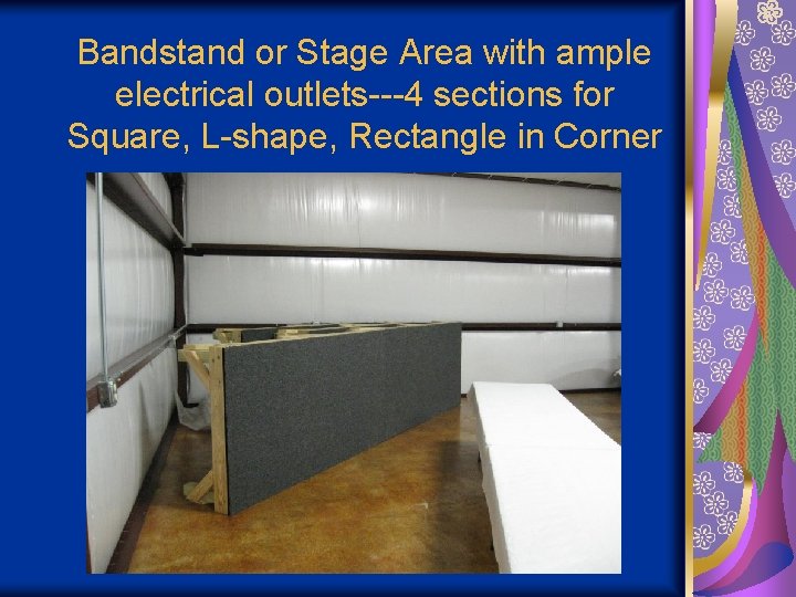 Bandstand or Stage Area with ample electrical outlets---4 sections for Square, L-shape, Rectangle in