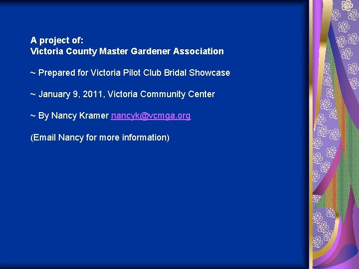 A project of: Victoria County Master Gardener Association ~ Prepared for Victoria Pilot Club