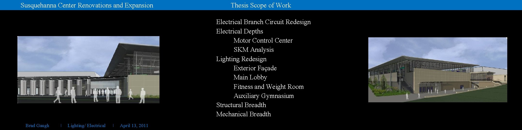 Susquehanna Center Renovations and Expansion Thesis Scope of Work Electrical Branch Circuit Redesign Electrical