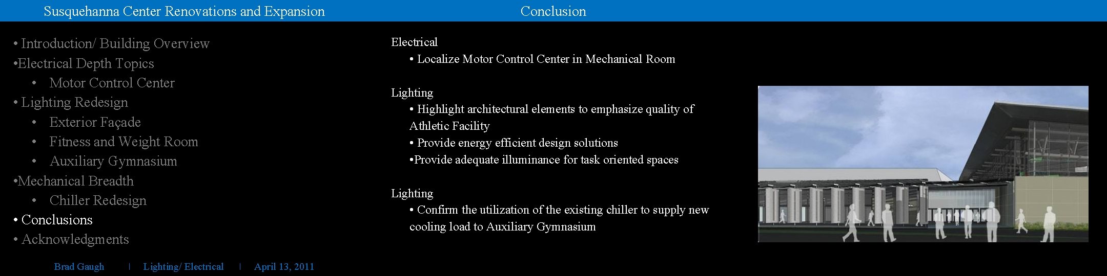 Susquehanna Center Renovations and Expansion • Introduction/ Building Overview • Electrical Depth Topics •